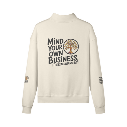 "Mind Your Own Business" (01-02) | Unisex Heavyweight Fleece Drop Shoulder Half Zip Sweatshirt